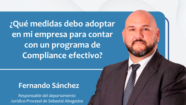 ¿Qué medidas debo adoptar en mi empresa para contar con un programa de Compliance efectivo?